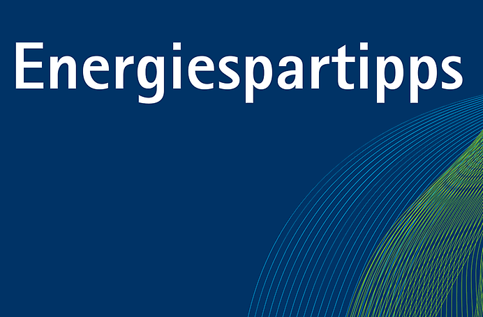 Serie: Energiespar-Tipps für Unternehmen