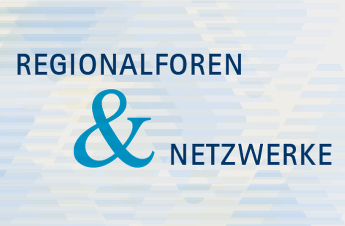 Regionalforen & Netzwerke
