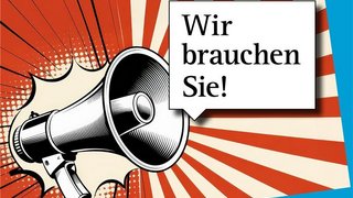 Illustration im Comic-Stil: Ein Megafon mit einer Sprechblase, darin steht der Text „Wir brauchen Sie!“.